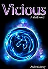 Vicious by Andrea   Murray