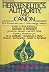 Hermeneutics, Authority, and Canon by D.A. Carson
