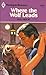 Where the Wolf Leads (Harlequin Romance, #2396)