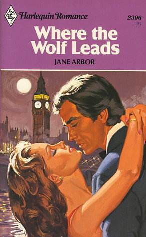 Where the Wolf Leads (Harlequin Romance, #2396)
