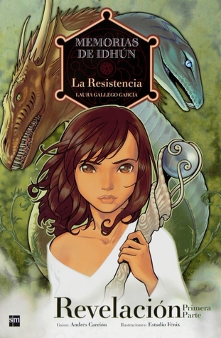 La Resistencia: Revelación 1 (Cómic Memorias de Idhún, #3)