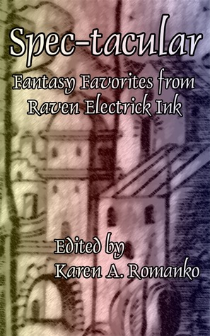 Spec-tacular: Fantasy Favorites from Raven Electrick Ink
