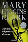 Mientras mi preciosa duerme by Mary Higgins Clark
