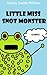Little Miss Snot Monster - ...