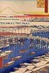 Ten Walks/Two Talks