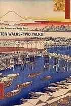 Ten Walks/Two Talks