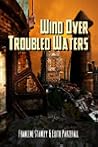Wind Over Troubled Waters (Higher Ground #1) Wind Over Troubled Waters (Higher Ground #1)