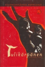 Tulikärpänen: Filippiiniläisiä novelleja