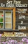 Love in Bloom (Set Free: An Amish Journey, #7)