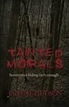 Tainted Morals by Janene Hudson