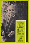 A Bruise Of Ashes: Collected Poems (1940-1992)