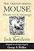 The Transformed Mouse