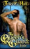 The Queen's Guard by Traci E. Hall