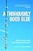 A Thoroughly Good Blue by Zach Hively