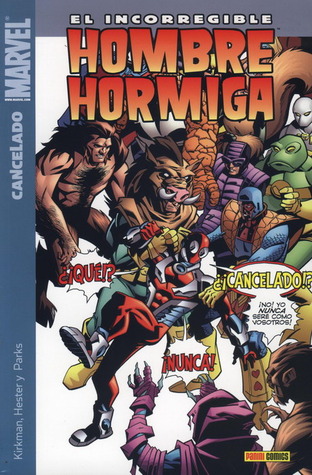 El Incorregible Hombre Hormiga #2: Cancelado (Irredeemable Ant-Man, #2)