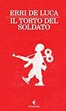 Il torto del soldato Il torto del soldato