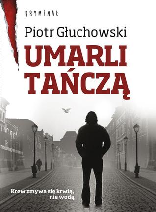 Umarli tańczą (Robert Pruski, #1)