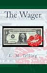 The Wager by I.M. Telling