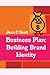 Business Plan: Building Brand Identity (An Indie Author's Advertising Plan)