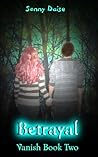 Betrayal (Vanish, #2)
