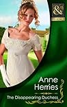 The Disappearing Duchess by Anne Herries