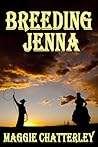 Breeding Jenna by Maggie Chatterley