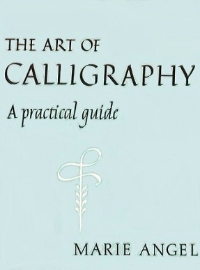 The Art of Calligraphy: A Practical Guide (Hardcover)
