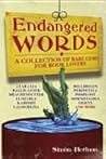 Endangered Words: a Collection of Rare Gems for Word Lovers