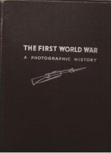 The First World War: A Photographic History (Hardcover)