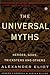 The Universal Myths: Heroes, Gods, Tricksters and Others