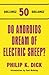 Do Androids Dream of Electric Sheep? by Philip K. Dick