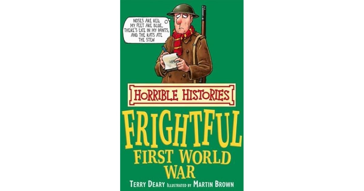 The Frightful First World War by Terry Deary