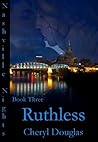 Ruthless by Cheryl Douglas