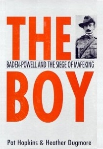 The Boy: Baden-Powell and the Siege of Mafeking (Paperback)