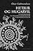 Hetjur og hugarvíl  by Óttar Guðmundsson