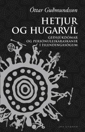 Hetjur og hugarvíl : geðsjúkdómar og persónuleikaraskanir í íslendingasögum