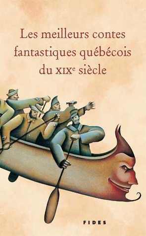 Les meilleurs contes fantastiques québécois du XIXe siècle (Paperback)