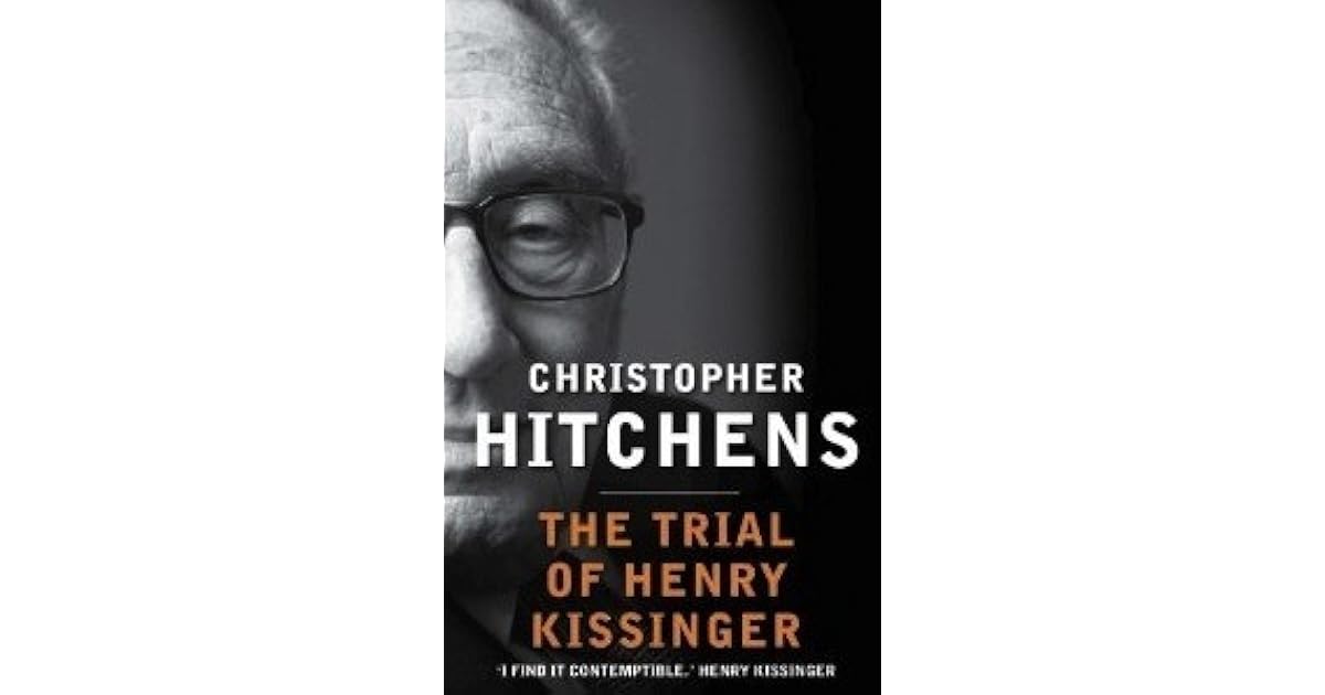 The Trial of Henry Kissinger by Christopher Hitchens