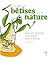 Toutes les bêtises sur la nature que les grands racontent aux enfants