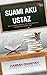 Suami Aku Ustaz by Hannah Dhaniyah