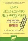 ¿Quién se ha llevado mis frijoles? ¿Quién se ha llevado mis frijoles?