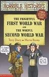 The Frightful First World War And The Woeful Second World War