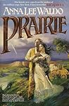 Prairie by Anna Lee Waldo