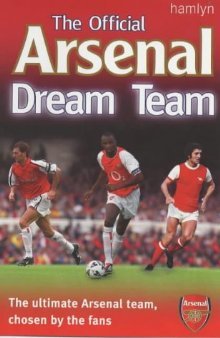 The Official Arsenal Dream Team