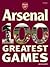 The Official Arsenal 100 Greatest Games