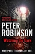 Watching the Dark (Inspector Banks, #20)