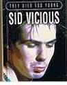 Sid Vicious (They Died Too Young)