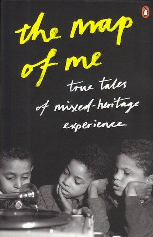 The Map of Me: True Tales of Mixed-Heritage Experience (Arts Council)