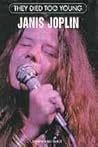 Janis Joplin (They Died Too Young) Janis Joplin (They Died Too Young)