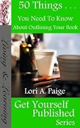 50 Things You Need To Know About Outlining Your Book